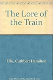 The lore of the train