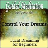 Val Gosselin Control Your Dreams - Lucid Dreaming Guided Meditation for Beginners, Silent Meditation, Self Help & Wellness