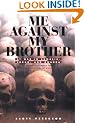 Me Against My Brother