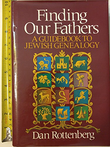 Finding our fathers: A guidebook to Jewish genealogy
