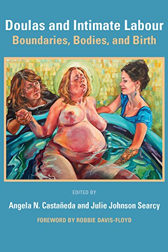 Doulas and Intimate Labour: Boundaries, Bodies, and Birth