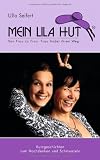 Produkt-Bild: Mein lila Hut: von Frau zu Frau.....Frau findet ihren Weg