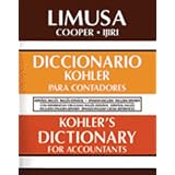 Accounting Dictionary, Spanish to English and English to Spanish.  Diccionario para Contadores, Espanol y Ingles y Ingles y Espanol ~ Eric Kohler
