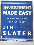 Investment made easy : how to make more of your money