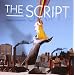 The Script (inkl. "We Cry", "The Man Who Can't Be Moved" & "Break Even"