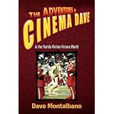 The Adventures of Cinema Dave in the Florida Motion Picture World