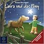 Laura und das Pony (CD): Das neue Liederh�rspiel