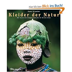 Kleider der Natur. Die Kunst des K�rperschmucks im Tal des Omo
