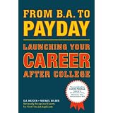 FromB.A.toPayday:LaunchingYourCareerAfterCollege