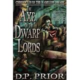 The Axe of the Dwarf Lords (Chronicles of the Nameless Dwarf) ~ D.P. Prior