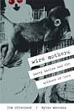 Wire Mothers: Harry Harlow And The Science Of Love
