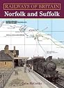 Norfolk and Suffolk (Railways of Britain)