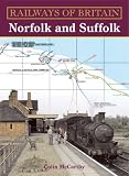 Norfolk and Suffolk (Railways of Britain)