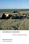Interface fantasy : a Lacanian cyborg ontology