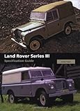 Land Rover Series III specification guide