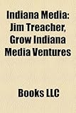 Indiana Media: Media in Evansville, Indiana, Media in Fort Wayne, Indiana, Media in Hamilton County, Indiana, Media in Indianapolis,-