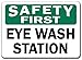 Safety First Sign - Eye Wash Station - 10