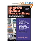 Digital Home Recording: Tips, Techniques, and Tools for Home Studio Production (Book) by Jon Chappell