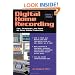 Digital Home Recording: Tips, Techniques, and Tools for Home Studio Production