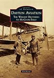 Dayton Aviation: (Images of Aviation)