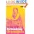 Rethinking Orientalism: Women, Travel and the Ottoman Harem (Library of Ottoman Studies)