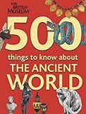 500 things to know about the ancient world