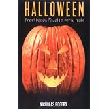 Halloween: From Pagan Ritual to Party Night ~ Nicholas Rogers