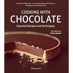 Cooking with Chocolate: Essential Recipes and Techniques