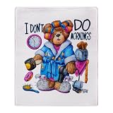 Stadium Throw Blanket I Don't Do Mornings Teddy Bear - Hangover