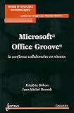Microsoft Office Groove: la Confiance Collaborative en Reseaux