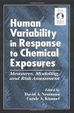Human Variability in Response into Chemical Exposures Measures, Modeling, & Risk Assessment