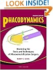 Phacodynamics: Mastering the Tools and Techniques of Phacoemulsification Surgery