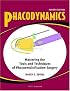 Phacodynamics: Mastering the Tools and Techniques of Phacoemulsification Surgery