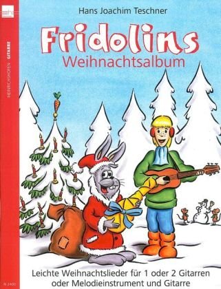 Produkt-Bild: Fridolins Weihnachtsalbum, f&uuml;r 1 oder 2 Gitarren oder Melodieinstrument und Gitarre