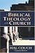 Biblical Theology of the Church, A