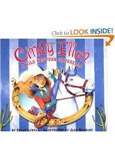 Cindy Ellen: A Wild Western Cinderella by Susan Lowell and Jane Manning