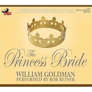 The Princess Bride by William Goldman and Rob Reiner