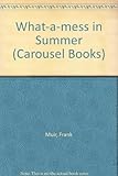 What-a-mess in Summer