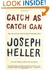Catch As Catch Can: The Collected Stories and Other Writings