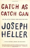 Catch As Catch Can: The Collected Stories and Other Writings