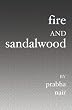 Fire and Sandalwood