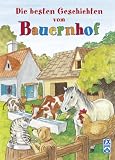 Die besten Geschichten vom Bauernhof - Katja Epes