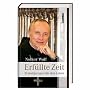 Erf�llte Zeit: Ermutigungen f�r das Leben