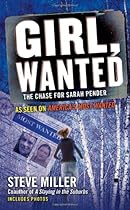 Girl, Wanted: The Chase for Sarah Pender Girl, Wanted: The Chase for Sarah Pender