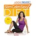 Slim Calm Sexy Diet: 365 Proven Food Strategies for Mind/Body Bliss