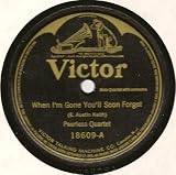 When Im Gone Youll Soon Forget / Weeping Willow Lane (1920 78rpm)