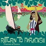 Return to Paradise: A History of Exotica