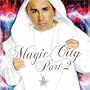 Magic City Part 2