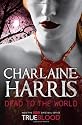 Dead To The World: A True Blood Novel