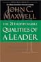 The 21 Indispensable Qualities of a Leader: Becoming the Person Others Will Want to Follow